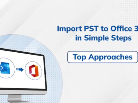 Best Solution to Import PST File to Office 365 in Simple Steps